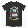 Never Forget Retro Diskette Nostalgia Vintage Unisex T-Shirt