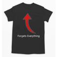 Forgets Everything Bad Memory Unisex T-Shirt Forgets Everything Bad Memory Unisex T-Shirt