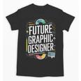 Future Graphic Er Graduation School Toddler Women Men Unisex T-Shirt