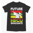 Future HBCU African American Gradute Graduation Unisex T-Shirt