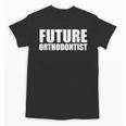 Future Orthodontist Student Graduation Graduate Unisex T-Shirt