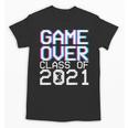 Game Over Class Of 2021 Video Games Graduation Gamer Unisex T-Shirt