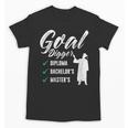 Goal Digger Diploma Master s Bachelor s Master Graduation Unisex T-Shirt
