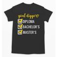 Goal Digger Inspirational Quotes Master's Degree Graduation Unisex T-Shirt
