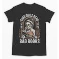 Good Girls Read Bad Books Unisex T-Shirt