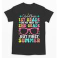 Goodbye 1st Grade Graduation To Second Grade First Summer Unisex T-Shirt