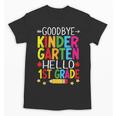Goodbye Kinder Garten Hello 1st Grade Graduation 2024 Unisex T-Shirt
