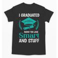 I Graduated Smart Graduation Student College University Unisex T-Shirt