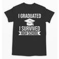 I Graduated I Survived High School Graduation Unisex T-Shirt
