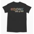Graduation 2022 DONE With School Class Of 2022 Graduate Unisex T-Shirt