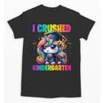 Graduation I Crushed Kindergarten Unicorn Girls Grad Magical Unisex T-Shirt