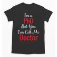 Graduation Gifts For Doctor Him Or Her Tee Shirt Unisex T-Shirt