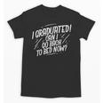 Graduation Can I Go Back To Bed Shirt Unisex T-Shirt