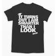 Graduation Graduation I'm Smarter Than I Look Unisex T-Shirt