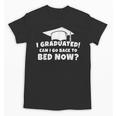 Graduation Motivation Joke University High School Student Unisex T-Shirt