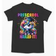 Graduation Preschool Unicorn Nailed It Pre-K Girls Grad Unisex T-Shirt