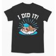 Graduation Did It Sloth Graduate Animal Sloths Sloth Unisex T-Shirt