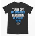 Graduation Turns Out Im Smarter Than I Look Unisex T-Shirt