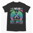 Green Teal Pink In Memory Of My Mom Metastatic Breast Cancer Unisex T-Shirt