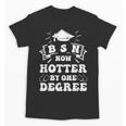 Groovy Nurse BSN Now Hotter By One Degree Graduation BSN RN Unisex T-Shirt