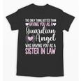 Guardian Angel Memorial In Memory Of Sister In Law Unisex T-Shirt