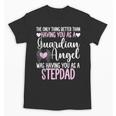 Guardian Angel Memorial In Memory Of Stepdad Stepfather Dad Unisex T-Shirt Guardian Angel Memorial In Memory Of Stepdad Stepfather Dad Unisex T-Shirt