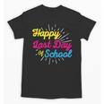 Happy Last Day Of School Graduation Teacher Students Unisex T-Shirt