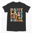 Happy Last Day Of School Groovy Teacher Student Graduation Unisex T-Shirt