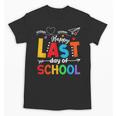 Happy Last Day Of School Teacher Women Student Graduation Unisex T-Shirt