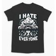 I Hate Everyone Introvert Anti-Social Dark Humor Unisex T-Shirt I Hate Everyone Introvert Anti-Social Dark Humor Unisex T-Shirt