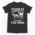 Heartwarming Wagon Please Be Patient I'm From The 1900s Unisex T-Shirt