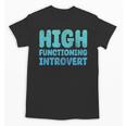 High Functioning Introvert Sarcasm Sarcastic Grunge Unisex T-Shirt High Functioning Introvert Sarcasm Sarcastic Grunge Unisex T-Shirt