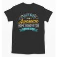 Home Renovator Shirt Awesome Job Occupation Graduation Unisex T-Shirt