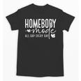 Homebody Introvert Cozy Trendy Indoorsy Homebody Unisex T-Shirt Homebody Introvert Cozy Trendy Indoorsy Homebody Unisex T-Shirt