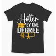 Hotter By One Degree Graduation 2025 Unisex T-Shirt