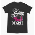 Hotter By One Degree Graduation Unisex T-Shirt