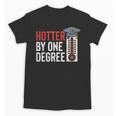 Hotter By One Degree Phd MBA College Graduation Unisex T-Shirt