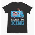 Ice Cream Truck King Nostalgia Summer Ice Cream Truck Driver Unisex T-Shirt