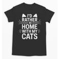 I'd Rather Be Home With My Cats Introvert Cozy Vibes Unisex T-Shirt