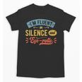 I'm Fluent In Silence And Eye-Rolls Introverts Unisex T-Shirt I'm Fluent In Silence And Eye-Rolls Introverts Unisex T-Shirt