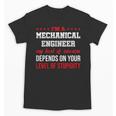 I'm A Mechanical Engineer Graduation Mechanical Engineers Unisex T-Shirt