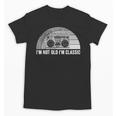 I'm Not Old I'm Classic Retro Boombox Nostalgia Unisex T-Shirt I'm Not Old I'm Classic Retro Boombox Nostalgia Unisex T-Shirt