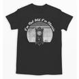 I'm Not Old I'm Classic Timeless Nostalgia Unisex T-Shirt I'm Not Old I'm Classic Timeless Nostalgia Unisex T-Shirt