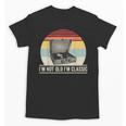 I'm Not Old I'm Classic Turntable Retro Nostalgia Unisex T-Shirt I'm Not Old I'm Classic Turntable Retro Nostalgia Unisex T-Shirt