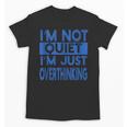 I'm Not Quite I'm Overthinking Introvert Quote Unisex T-Shirt I'm Not Quite I'm Overthinking Introvert Quote Unisex T-Shirt