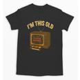 I'm This Old Please Rewind 80s 90s Nostalgia VHS VCR Unisex T-Shirt