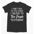 Introvert Antisocial I Can't Talk To You Today Humor Unisex T-Shirt