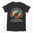 Introvert Bass Guitarist Musician Playing Bass Guitar Unisex T-Shirt Introvert Bass Guitarist Musician Playing Bass Guitar Unisex T-Shirt