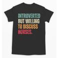 Introvert Cute Horse Lover Horse Riding Equestrian Unisex T-Shirt Introvert Cute Horse Lover Horse Riding Equestrian Unisex T-Shirt