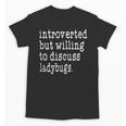 Introvert Joke Introverted Ladybug Lover Unisex T-Shirt